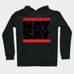 Nay-Say #1 Hoodie